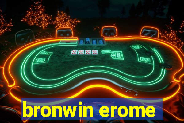 bronwin erome